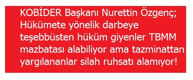KOBİDER: Hükümet yasa tasarısına sahip çıkmalı - X